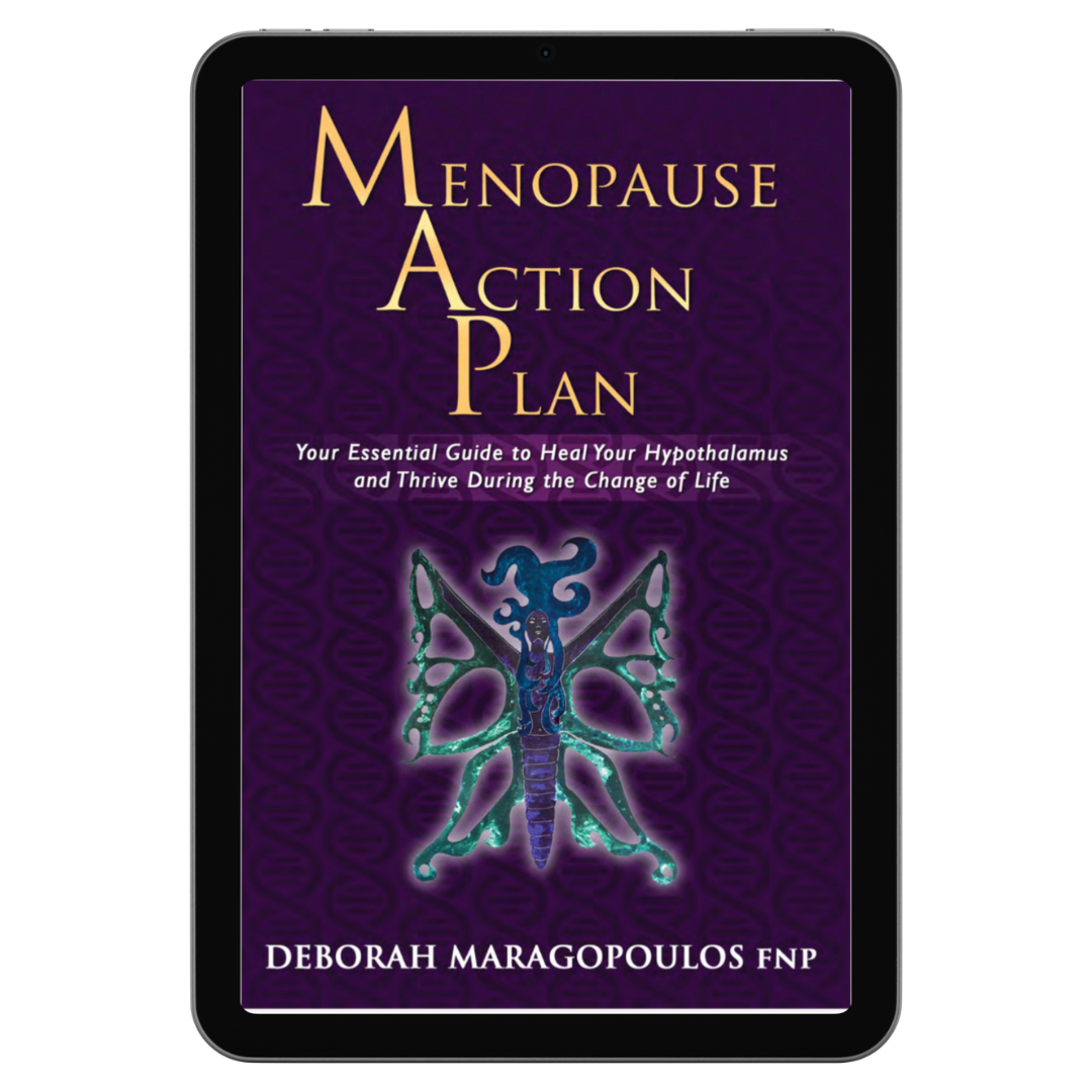 Menopause Action Plan: Your Essential Guide To Heal Your Hypothalamus and Thrive During the Change Of Life (Ebook)